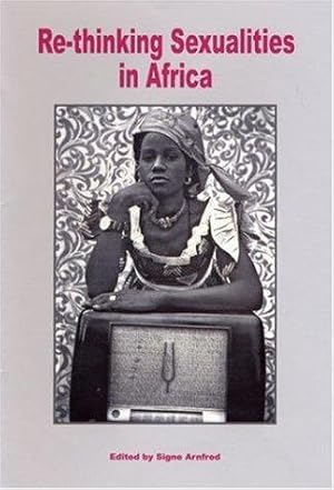 Bild des Verkufers fr Re-thinking Sexualities in Africa zum Verkauf von WeBuyBooks