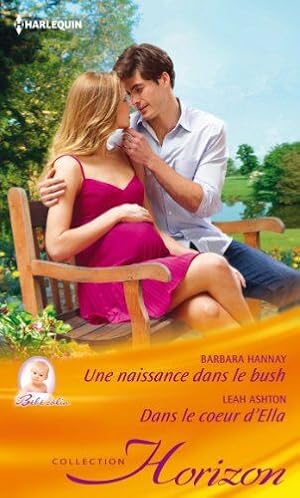 Seller image for Une naissance dans le Bush - Dans le coeur d'Ella for sale by Dmons et Merveilles