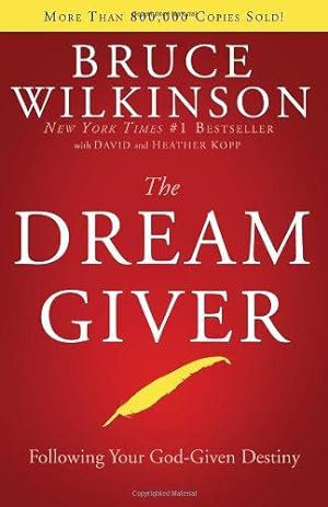 Image du vendeur pour The Dream Giver: Pursuing Your God Given Destiny mis en vente par WeBuyBooks