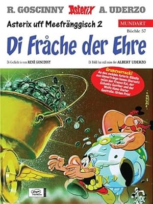 Bild des Verkufers fr Asterix Mundart Bd.57, Asterix uff Meefrnggisch 2, Di Frache der Ehre Di Frache der Ehre. Unterfrnkisch II zum Verkauf von Antiquariat Mander Quell
