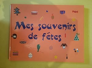 Image du vendeur pour Mes Souvenirs de Ftes mis en vente par Dmons et Merveilles