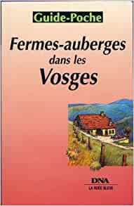 Image du vendeur pour Fermes-auberges : dans les Vosges mis en vente par Dmons et Merveilles