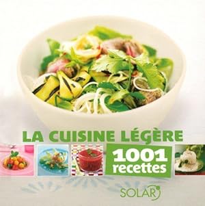 Image du vendeur pour La cuisine lgre - 1001 recettes mis en vente par Dmons et Merveilles