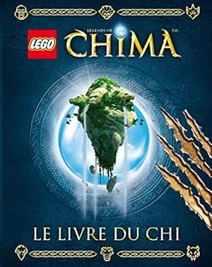 LEGO LEGEND OF CHIMA LE LIVRE DU CHI