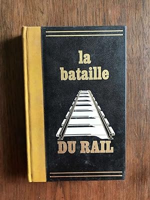 Seller image for La bataille DU RAIL for sale by Dmons et Merveilles