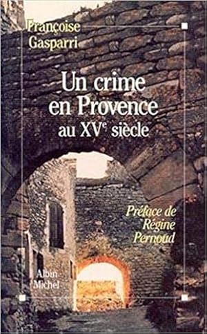 Imagen del vendedor de Un crime en Provence au XVe sicle a la venta por Dmons et Merveilles