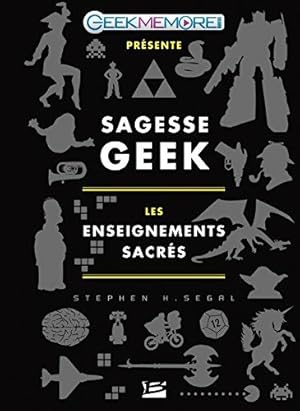 Bild des Verkufers fr Sagesse Geek : les enseignements sacrs zum Verkauf von Dmons et Merveilles