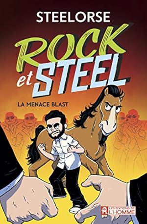 Immagine del venditore per Rock et Steel : La menace Blast venduto da Dmons et Merveilles