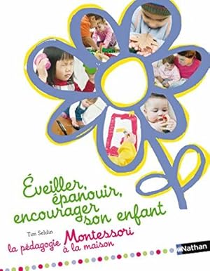 Seller image for veiller panouir encourager son enfant - pdagogie Montessori for sale by Dmons et Merveilles