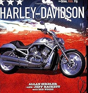 Bild des Verkufers fr Harley-Davidson: Drive Ride Fly (Drive. Ride. Fly.) zum Verkauf von WeBuyBooks