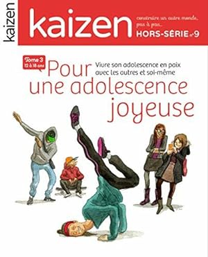 Bild des Verkufers fr Hors-srie 9 : Pour une adolescence joyeuse 12/18 ans Tome 3 zum Verkauf von Dmons et Merveilles
