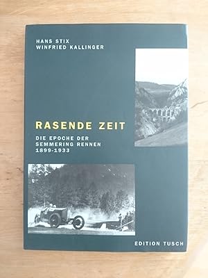 Rasende Zeit - Die Epoche der Semmering Rennen 1899 - 1933