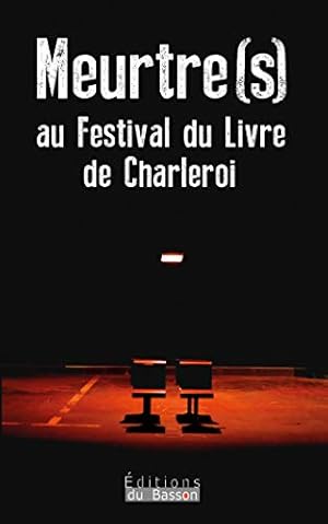 Bild des Verkufers fr Meurtre(s) au Festival du Livre de Charleroi zum Verkauf von Dmons et Merveilles