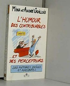 Imagen del vendedor de L'humour des contribuables et des percepteurs a la venta por Dmons et Merveilles