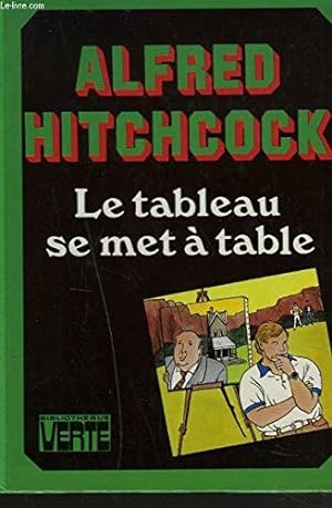 Image du vendeur pour Le Tableau se met  table (Bibliothque verte) mis en vente par Dmons et Merveilles