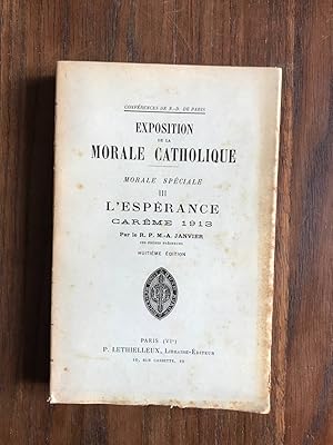 Seller image for Exposition de la morale catholique morale spciale III l'esprance careme 1913 for sale by Dmons et Merveilles