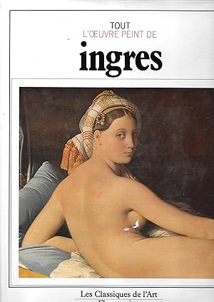 Tout l'oeuvre peint de Ingres