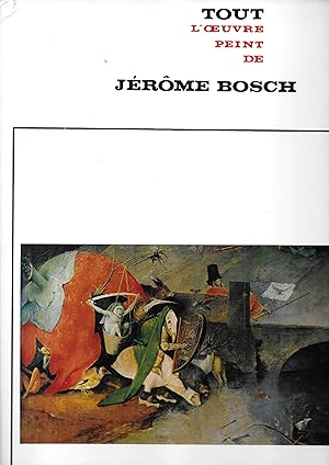Tout l'oeuvre peint de Jérôme Bosch