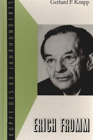 Bild des Verkufers fr Erich Fromm. Gerhard P. Knapp / Kpfe des XX. [zwanzigsten] Jahrhunderts ; Bd. 97 zum Verkauf von Schrmann und Kiewning GbR