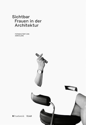 Bild des Verkufers fr Sichtbar : Frauen in der Architektur zum Verkauf von AHA-BUCH GmbH