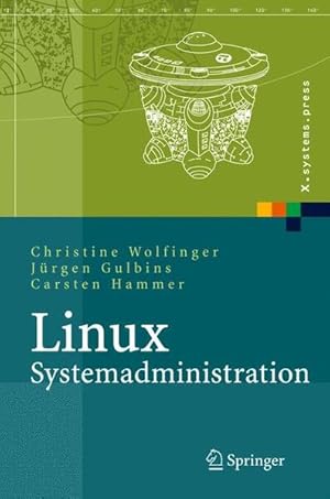 Immagine del venditore per Linux-Systemadministration: Grundlagen, Konzepte, Anwendung (X.systems.press) venduto da Studibuch