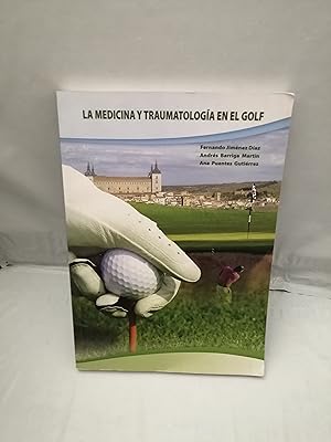 Bild des Verkufers fr La medicina y traumatologa en el golf zum Verkauf von Libros Angulo