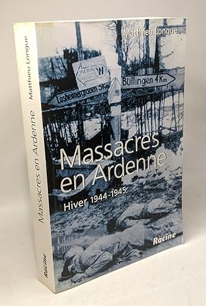 Bild des Verkufers fr Massacres en Ardenne: Hiver 1944-1945 zum Verkauf von crealivres