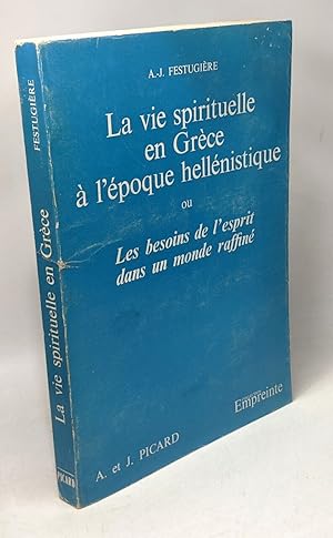 Immagine del venditore per La vie spirituelle en Grce  l'poque hellnistique ou les besoins de l'esprit dans un monde raffin venduto da crealivres