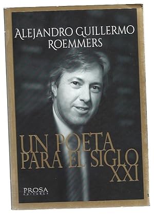 Bild des Verkufers fr ALEJANDRO GUILLERMO ROEMMERS. UN POETA PARA EL SIGLO XXI zum Verkauf von Desvn del Libro / Desvan del Libro, SL