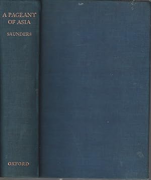 Imagen del vendedor de A Pageant of Asia. A Study of Three Civilizations. a la venta por Asia Bookroom ANZAAB/ILAB