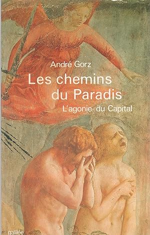 Seller image for Les chemins du Paradis. L'agonie du Capital . for sale by Librera Astarloa