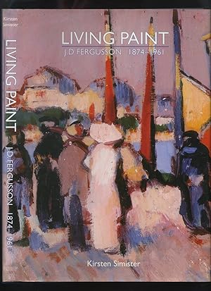 Seller image for Living Paint, J D Fergusson 1874-1961 for sale by Roger Lucas Booksellers