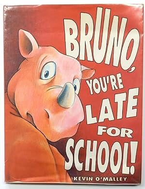 Seller image for Bruno, You're Late For School for sale by PsychoBabel & Skoob Books