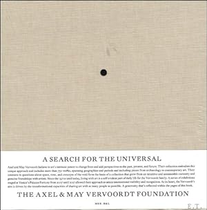 Bild des Verkufers fr Search for the Universal : The Axel & May Vervoordt Foundation zum Verkauf von BOOKSELLER  -  ERIK TONEN  BOOKS