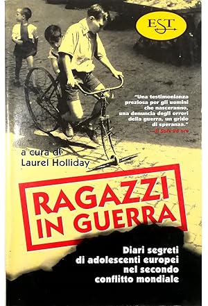 Seller image for Ragazzi in guerra Diari segreti di adolescenti europei nel secondo conflitto mondiale for sale by Libreria Tara