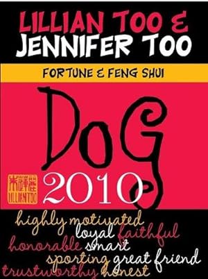 Seller image for Fortune & Feng Shui 2010 Dog (Lillian Too & Jennifer Too Fortune & Feng Shui) for sale by WeBuyBooks