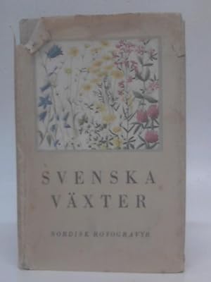 Imagen del vendedor de Svenska Vaxter I Text Och Bild - Fanerogamer a la venta por World of Rare Books