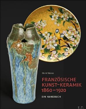 Seller image for Franzsische Kunst-Keramik 1860?1920 Ein Handbuch. for sale by BOOKSELLER  -  ERIK TONEN  BOOKS