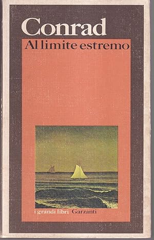 Immagine del venditore per Al limite estremo - Cuore di tenebra - La linea d'ombra venduto da Libreria Tara