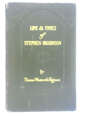 Bild des Verkufers fr Life and Times of Stephen Higginson zum Verkauf von World of Rare Books