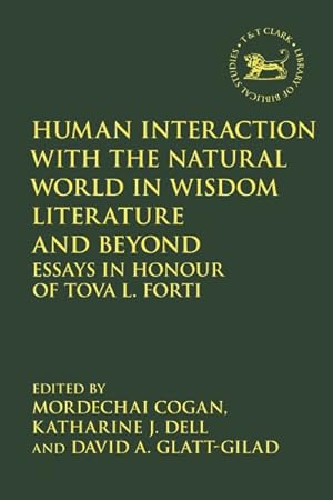 Imagen del vendedor de Human Interaction With the Natural World in Wisdom Literature and Beyond : Essays in Honour of Tova L. Forti a la venta por GreatBookPrices