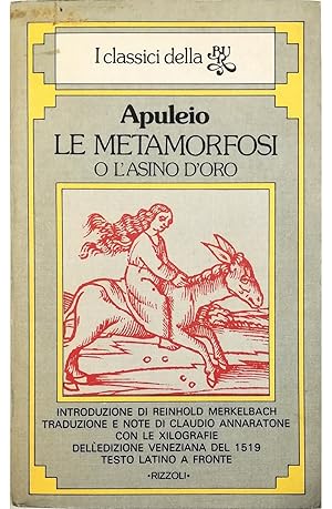 Imagen del vendedor de Le metamorfosi o L'asino d'oro Con le xilografie dell'edizione veneziana del 1519 Testo latino a fronte a la venta por Libreria Tara