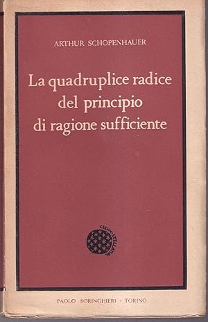 Immagine del venditore per La quadruplice radice del principio di ragione sufficiente venduto da Libreria Tara