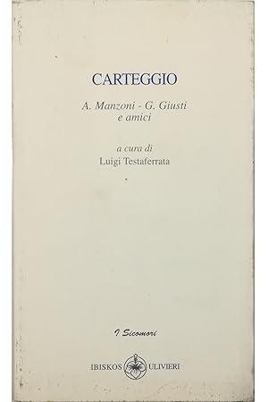 Immagine del venditore per Carteggio A. Manzoni - G. Giusti e amici venduto da Libreria Tara