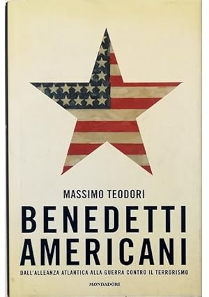 Imagen del vendedor de Benedetti americani Dall'Alleanza atlantica alla guerra al terrorismo a la venta por Libreria Tara