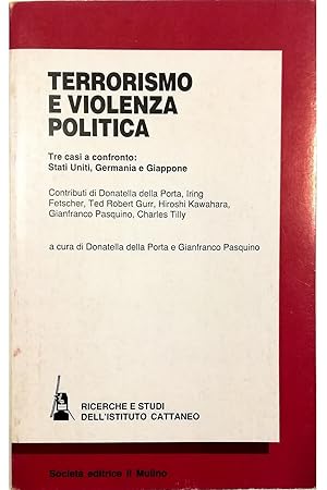 Imagen del vendedor de Terrorismo e violenza politica Tre casi a confronto: Stati Uniti, Germania e Giappone a la venta por Libreria Tara