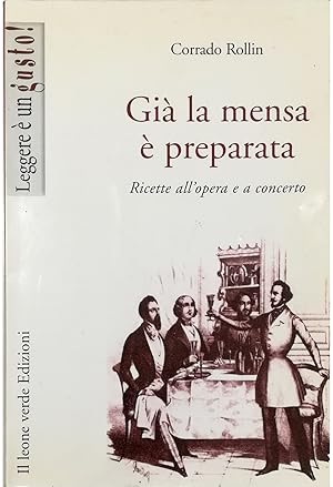 Imagen del vendedor de Gi la mensa  preparata Ricette all'opera e a concerto a la venta por Libreria Tara