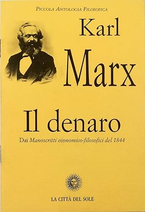 Seller image for Il denaro Dai Manoscritti economico-filosofici del 1844 for sale by Libreria Tara