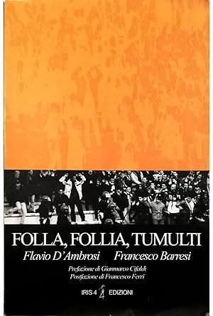 Bild des Verkufers fr Folla, follia, tumulti Psicodinamica dell'individuo nella massa zum Verkauf von Libreria Tara