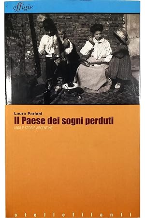 Seller image for Il paese dei sogni perduti Anni e storie argentine for sale by Libreria Tara